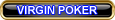 Play Virgin Poker